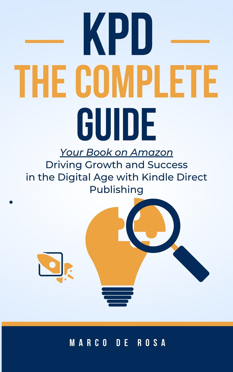 KDP - Kindle Direct Publishing The Complete Guide